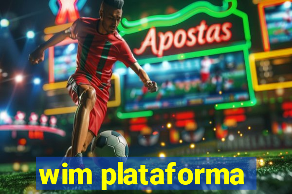 wim plataforma