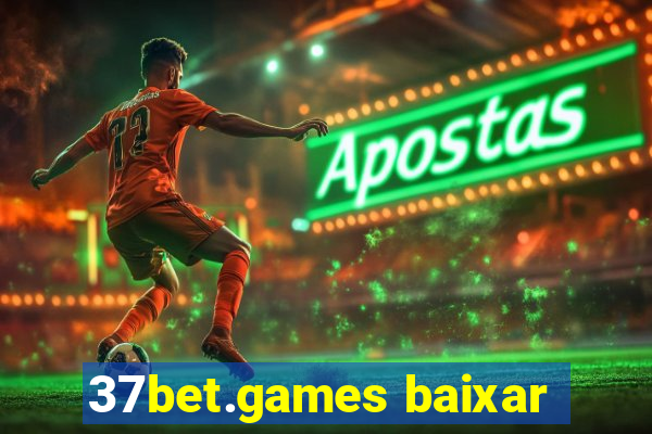 37bet.games baixar