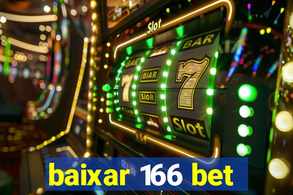 baixar 166 bet