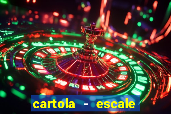 cartola - escale seu time!