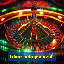 filme milagre azul