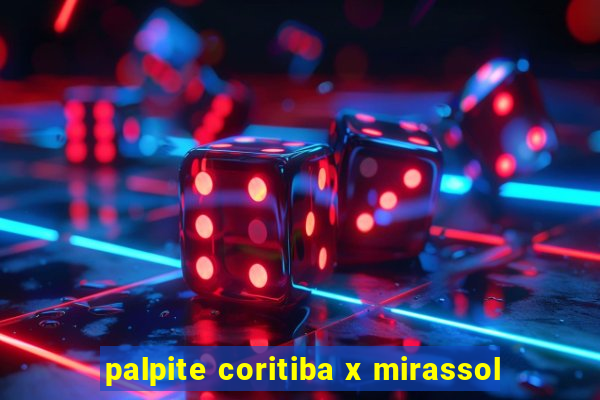 palpite coritiba x mirassol