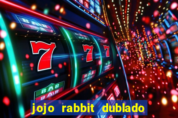 jojo rabbit dublado google drive