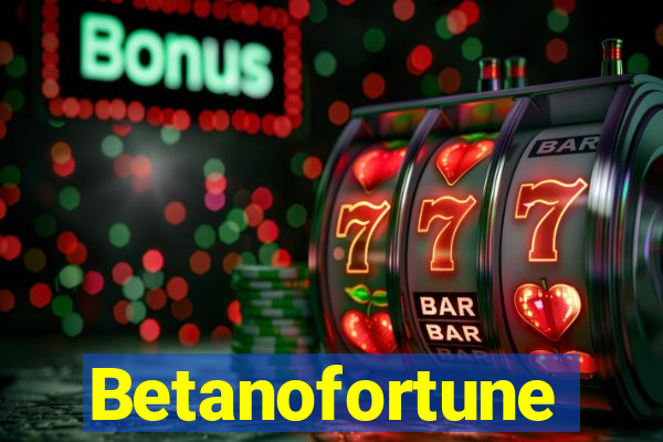 Betanofortune