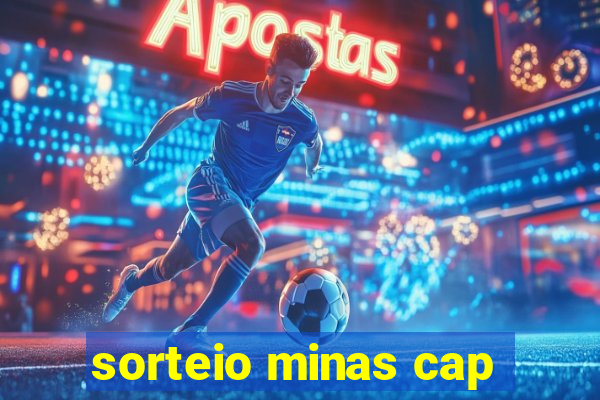 sorteio minas cap