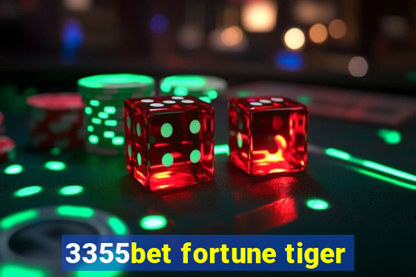 3355bet fortune tiger