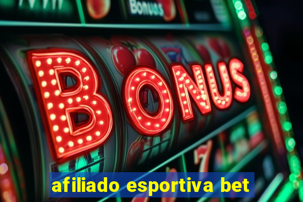 afiliado esportiva bet