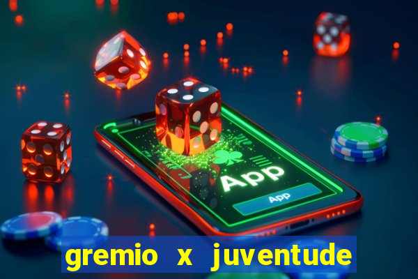 gremio x juventude ao vivo