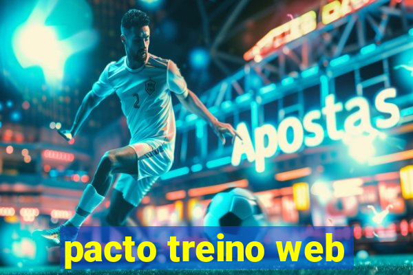 pacto treino web