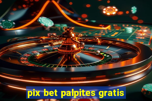 pix bet palpites gratis