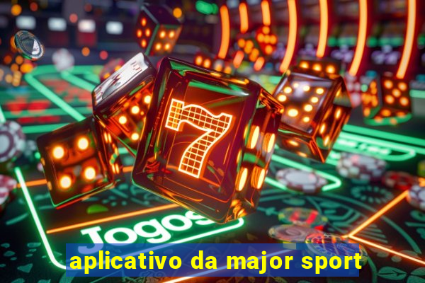 aplicativo da major sport