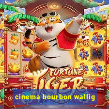 cinema bourbon wallig