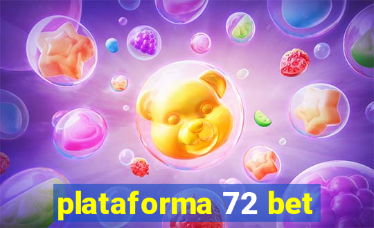 plataforma 72 bet