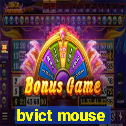 bvict mouse