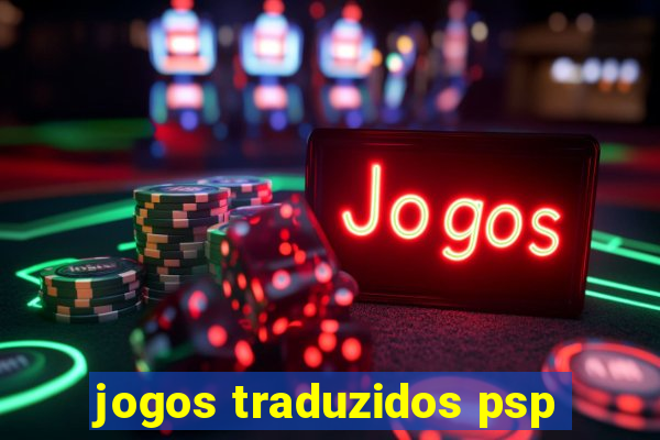 jogos traduzidos psp