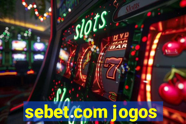 sebet.com jogos