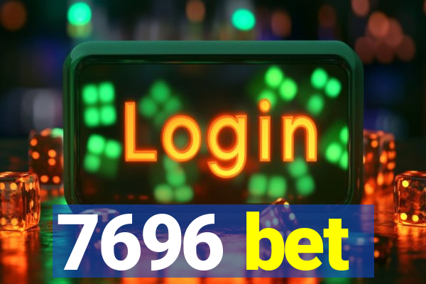 7696 bet