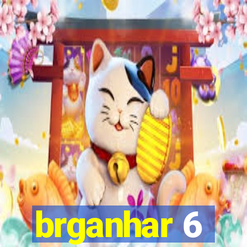 brganhar 6