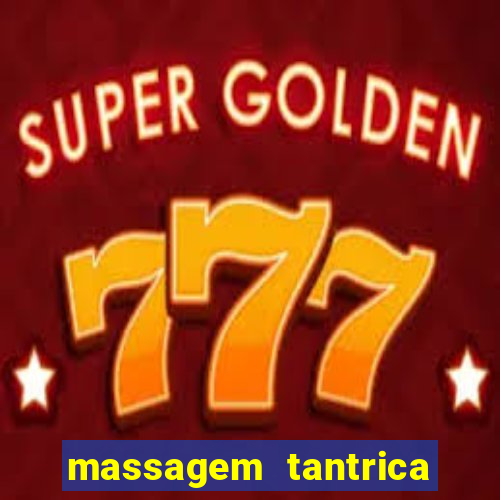 massagem tantrica em santos