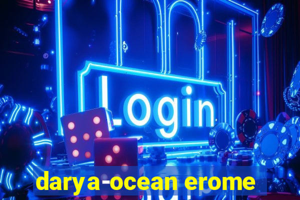 darya-ocean erome