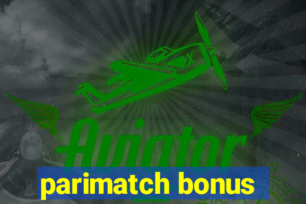 parimatch bonus