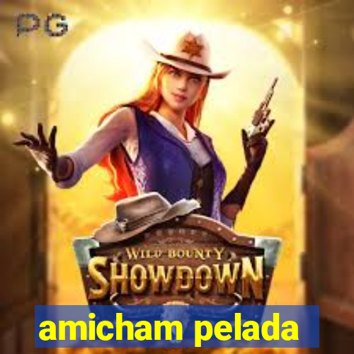 amicham pelada