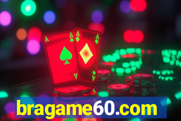 bragame60.com