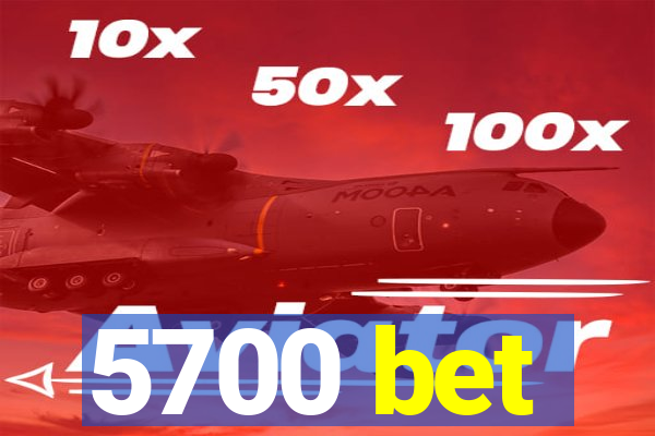 5700 bet