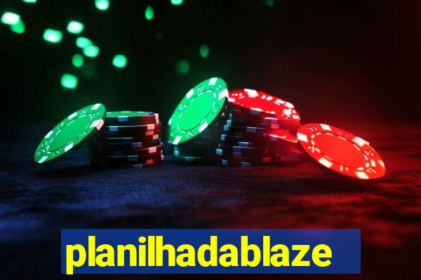 planilhadablaze