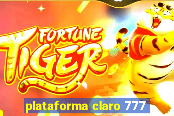 plataforma claro 777