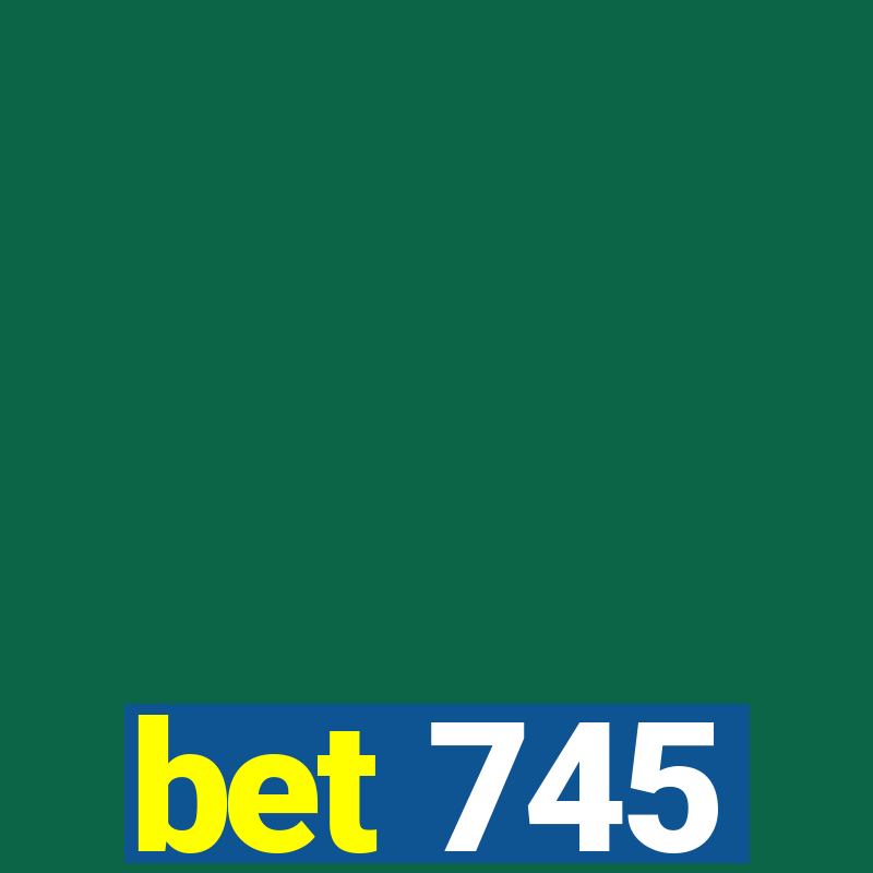 bet 745