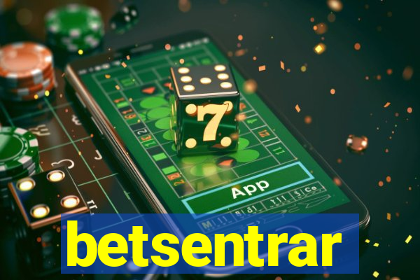 betsentrar