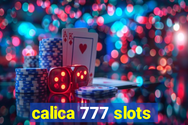 calica 777 slots