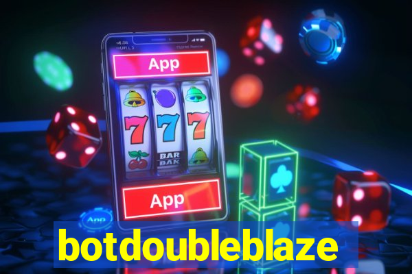 botdoubleblaze