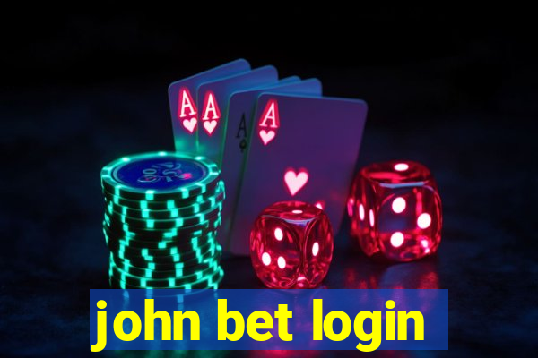 john bet login