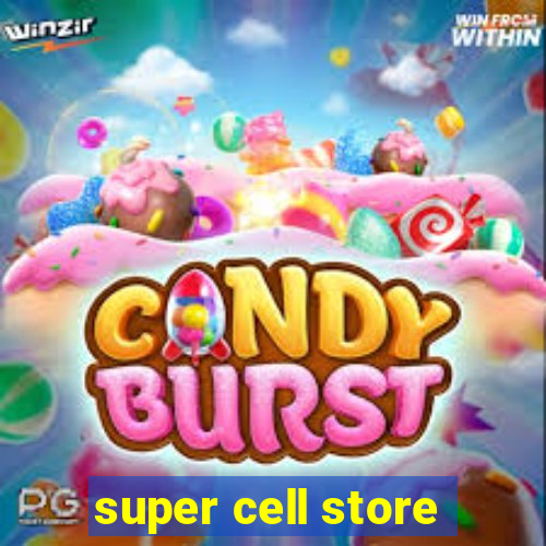 super cell store