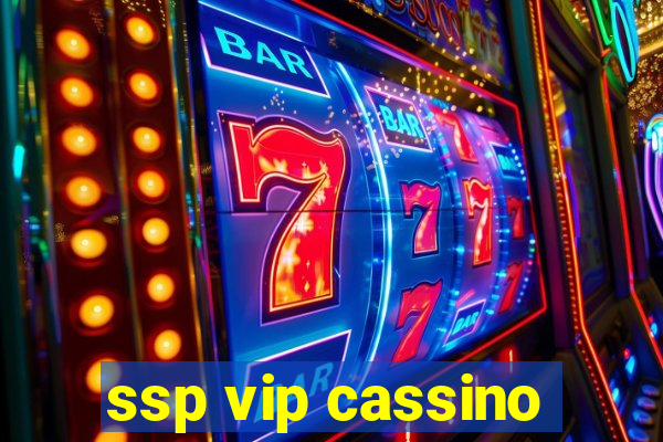 ssp vip cassino