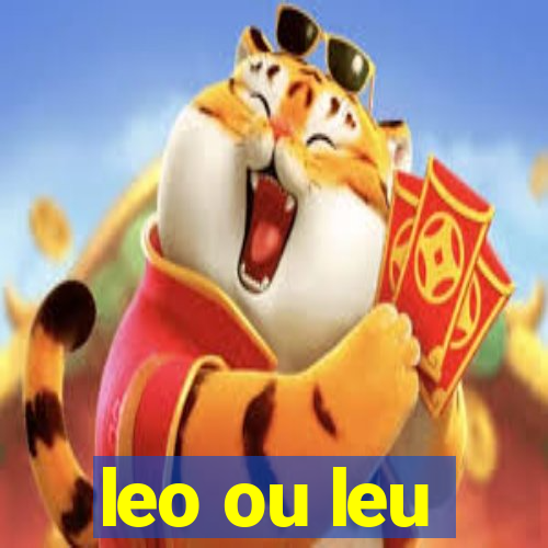 leo ou leu