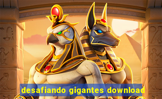 desafiando gigantes download