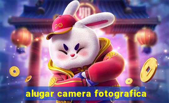 alugar camera fotografica