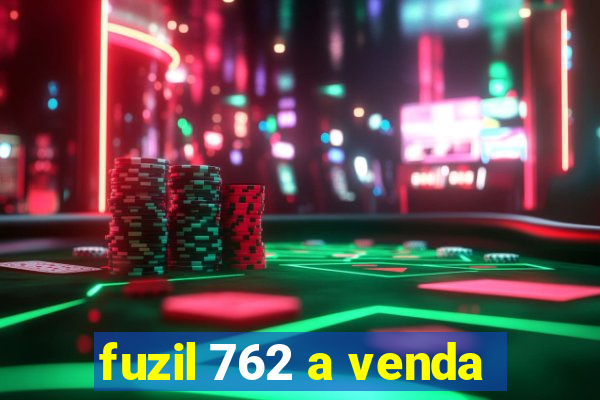 fuzil 762 a venda