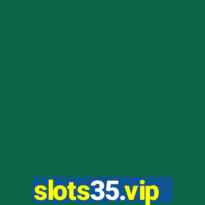 slots35.vip