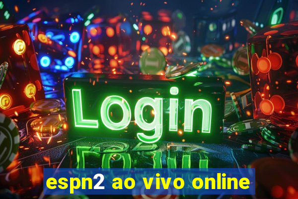 espn2 ao vivo online