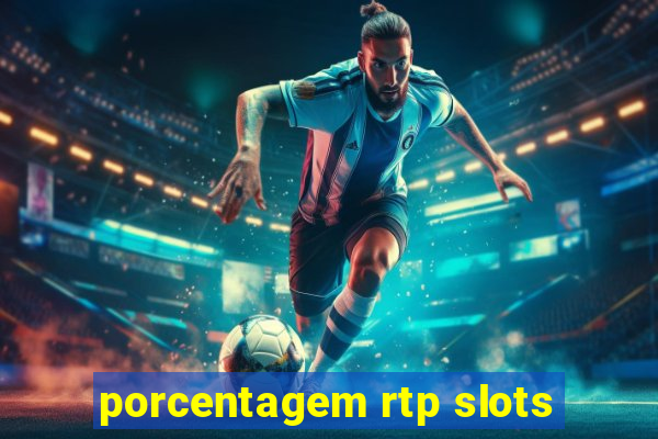 porcentagem rtp slots