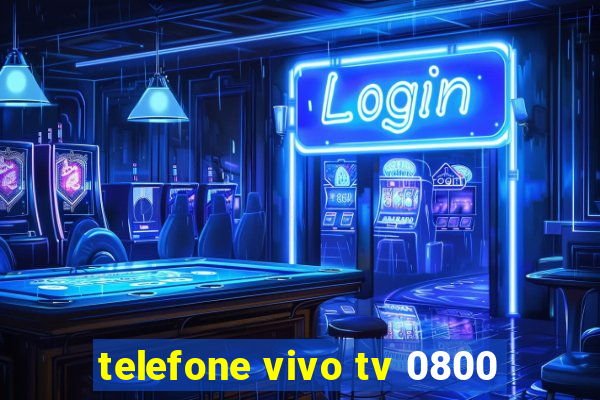 telefone vivo tv 0800