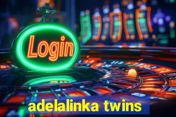 adelalinka twins