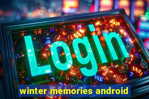 winter memories android