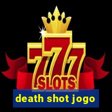 death shot jogo