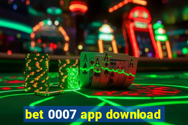 bet 0007 app download