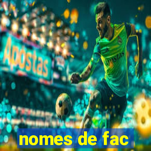 nomes de fac